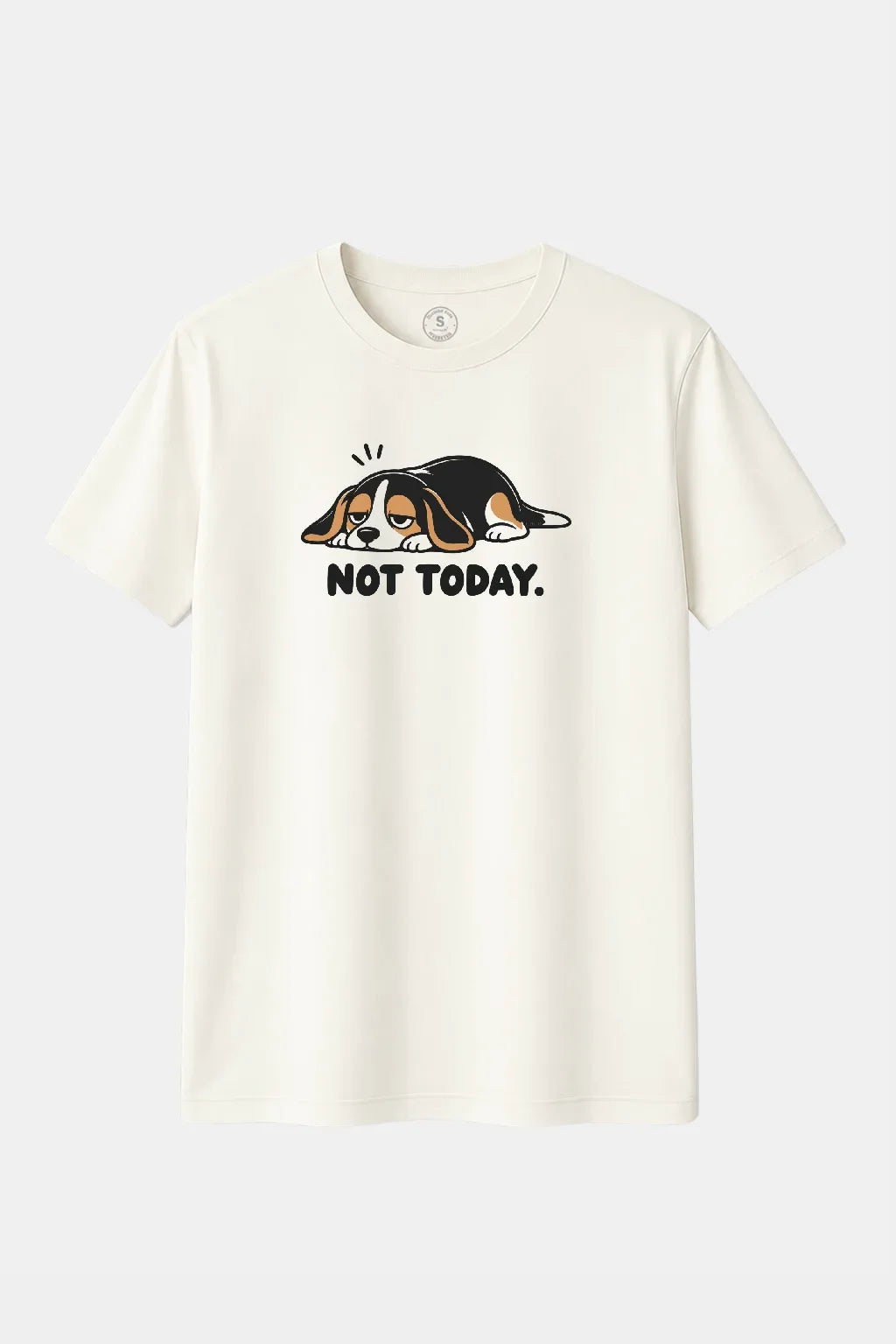 NOT TODAY – Beagle