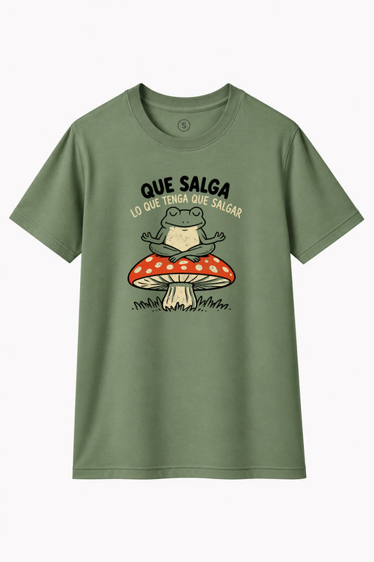 Camiseta Que Salga Lo Que Tenga Que Salgar