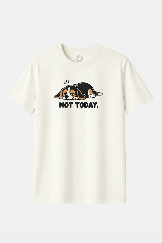 NOT TODAY – Beagle