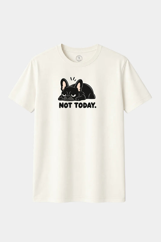 NOT TODAY – Bulldog Francés
