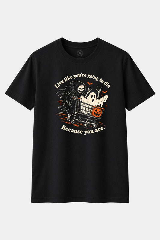 Camiseta Live Like You’re Going to Die  1 – Halloween Social Club