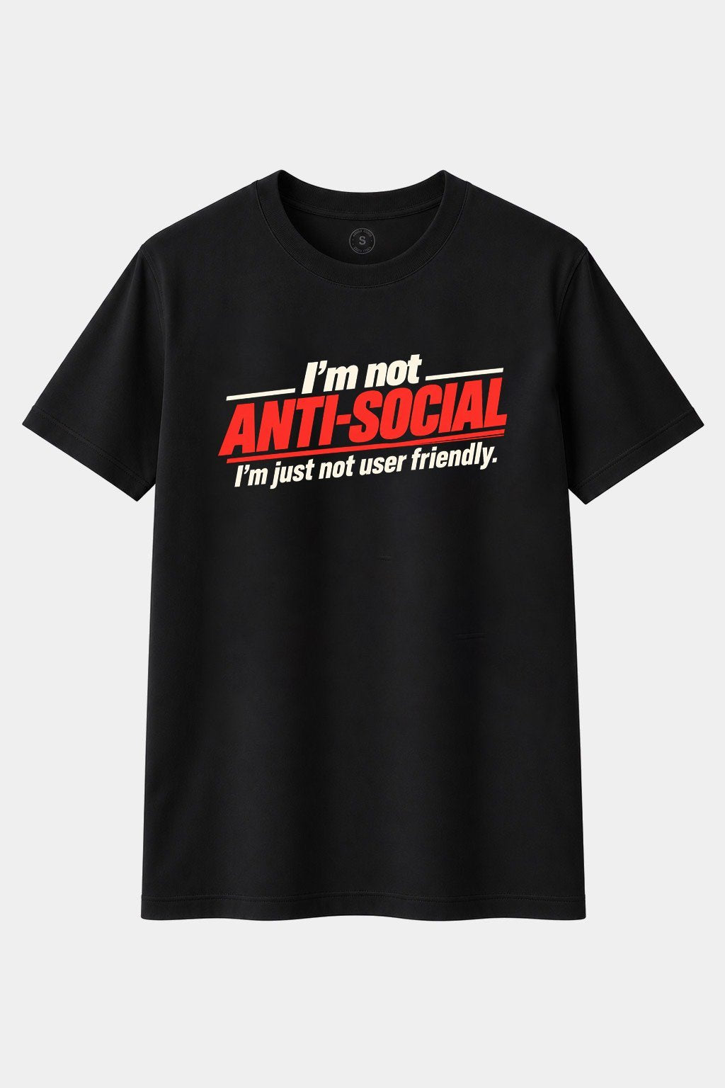 Camiseta I'm Not Antisocial – No soy antisocial, simplemente no soy para todo el mundo