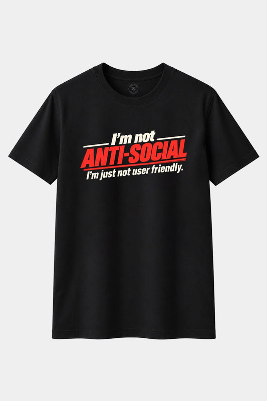 Camiseta I'm Not Antisocial – No soy antisocial, simplemente no soy para todo el mundo