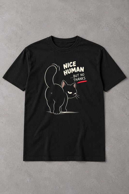 Camiseta Nice Human, But No Thanks – Gato Antisocial